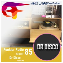 Funkier Radio Episode 85 - Dr Disco Guest Mix