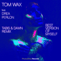 Best Version of Myself (Tabis & Dawn Remix) [feat. Drea Perlon]