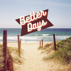 Better days  (Radio Edit) [Free DL]