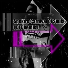 Spektre - Carnival Of Souls (DJT Remix) FREE DOWNLOAD