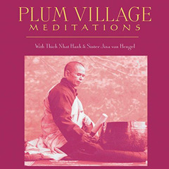 VIEW KINDLE 📬 Plum Village Meditations by  Thich Nhat Hanh,Sister Jina van Hengel,Si
