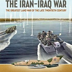 #= The Iran-Iraq War, The Greatest Land War of the Late Twentieth Century, MiddleEast@War Serie