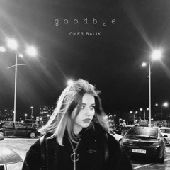 OMER BALIK - Goodbye