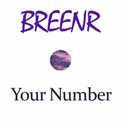 BREENR - Your Number