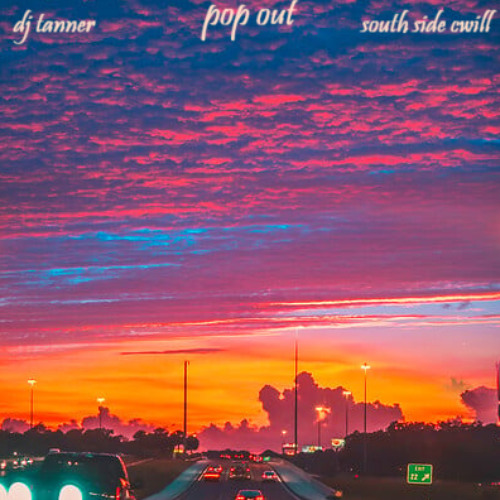 pop out ft South Side Cwill
