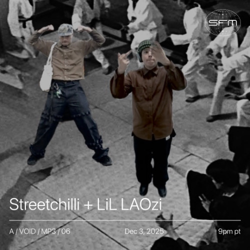 A / Void 06: LiL LAOzi, Streetchilli