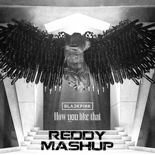 How You Like That - BlackPink (Reddy HardDance Mashup)