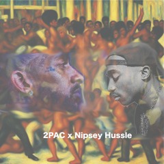 Nipsey Hussle X 2pac - Blast(Ain't Hard Enough) - Mix