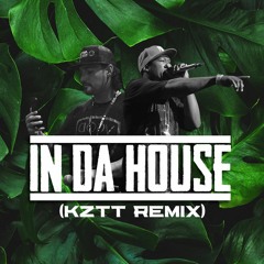 In Da House (KZTT Remix)
