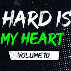 HARD IS MY HEART Radio (Volume #10)