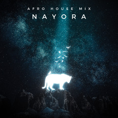 Afro House Mix "Nayora"