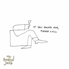 if you found him, please call.