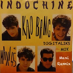INDOCHINE - Kao Bang (DiGiTaLiKs Maxi ReMiX)