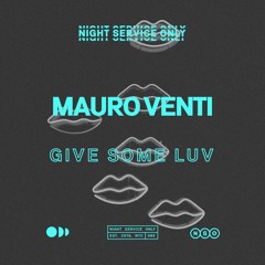 Mauro Venti - Give Some Luv [NSO-083]