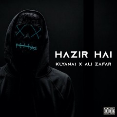 Hazir Hai - Rap Anthem | Ali Zafar | KLYANA1 | Lightingale Records