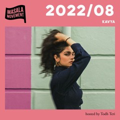 Podcast 2022/08 | Kavya | hosted by Todh Teri