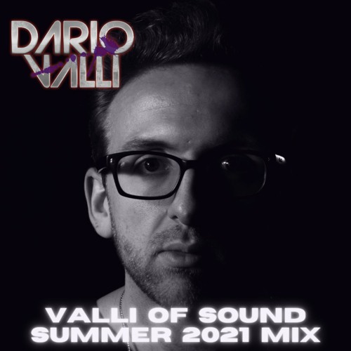 Valli Of Sound: Summer 2021 Mix