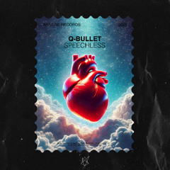 Q-Bullet - Speechless