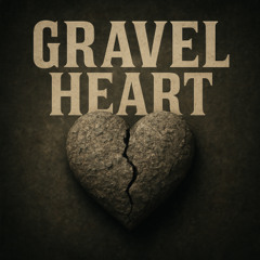 Gravel Heart