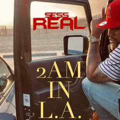 Sess Real - 2am in LA