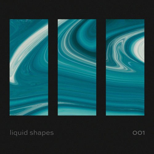 LIQUID SHAPES 001
