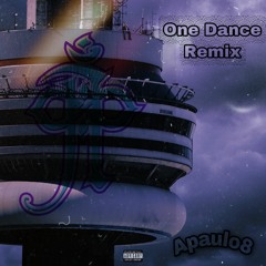 One Dance Remix. APAULO8<DRAKE< WIZKid < Kyla