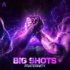 Fraternity - Big shots
