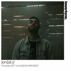 Jon1st - Lowertone - 22/06/2023