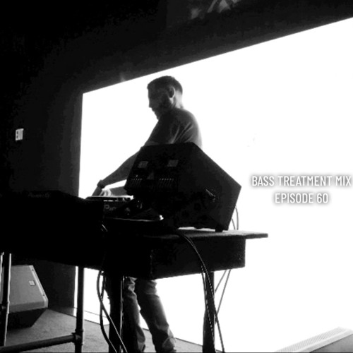 Bass Treatment Mix Episode 60