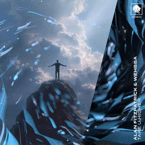 Copy of Alan Fitzpatrick & Wehbba - Take U Higher (Out 10th October)