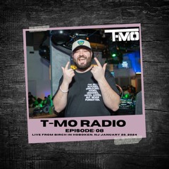 T-MO Radio Episode: 08 - Live From Birch on 01/26/24
