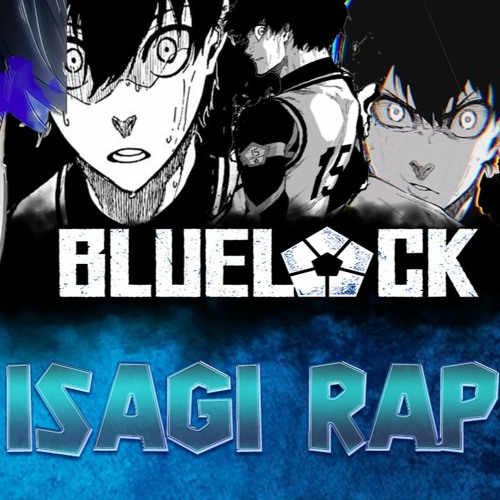 Stream Isagi Rap ⚽ (Blue Lock)