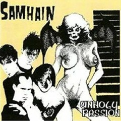 SAMHAIN - UNHOLY PASSION