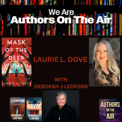 Laurie L. Dove-MASK OF THE DEER WOMAN with Deborah J Ledford Authors on the Air Ep 12