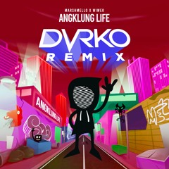Marshmello and Wiwek x Angklung Life (DVRKO Remix)