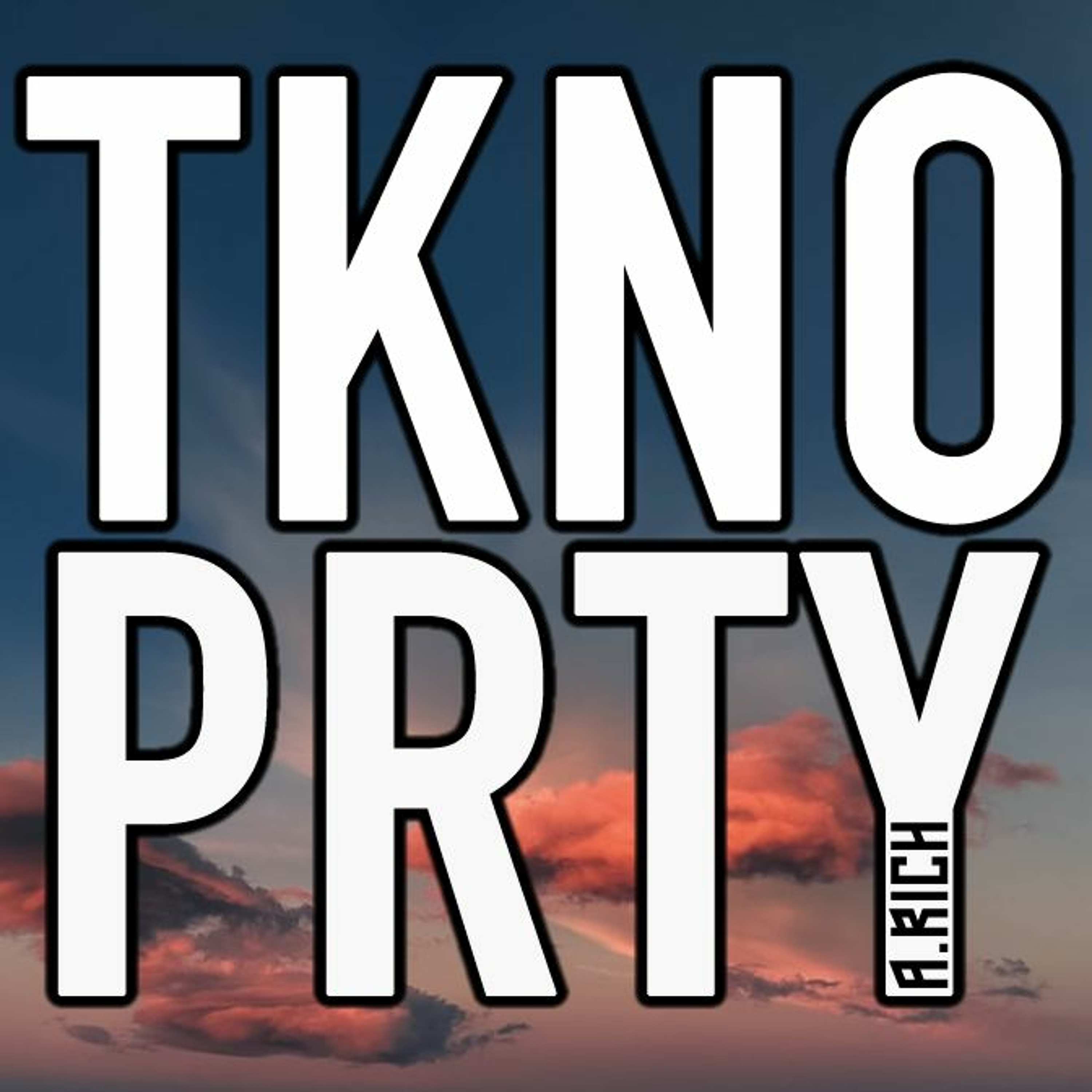 A.RICH - TKNO PRTY