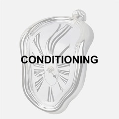 Conditioning