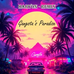 Gangsta's Paradise (Haryon - Remix)