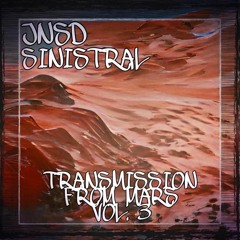 TRANSMISSION FROM MARS [VOL°3] FEAT. SINISTRAL