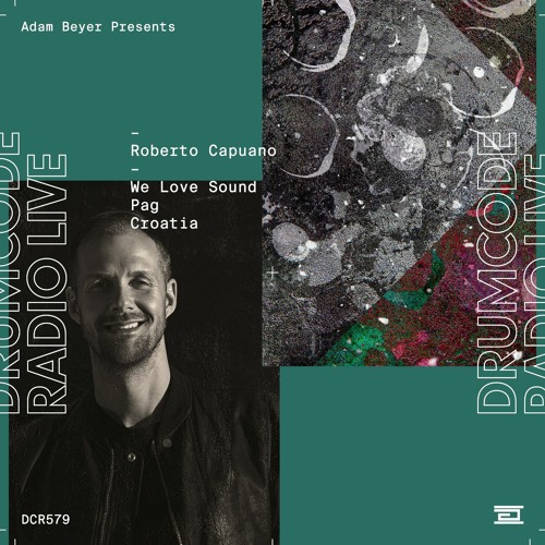 DCR579 – Drumcode Radio Live – Roberto Capuano live from We Love Sound, Pag