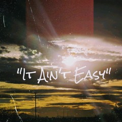 "It Ain't Easy"(Prod By. 7Teen)