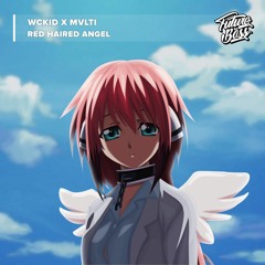WCKiD X MVLTI - Red Haired Angel [Future Bass Release]