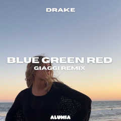 Drake - Blue Green Red (Giaggi Remix) [played by KEINEMUSIK}