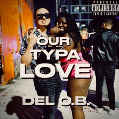 Our Typa Love (Prod. Heath Stone)