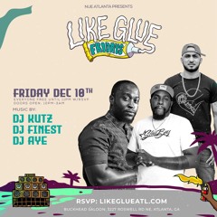 LIKE GLUE FRIDAYS 12/10/21