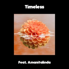 Timeless feat. Amanitalinda