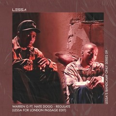 PREMIERE: Warren G Ft. Nate Dogg - Regulate (Lessa For London Passage Edit)