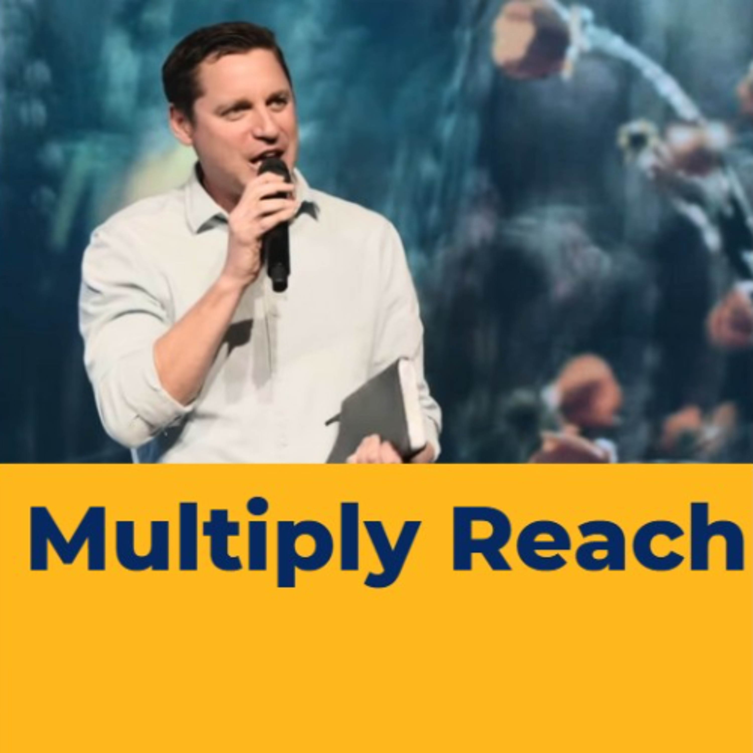 Multiply_ Reach _ Ps. Nathan Harris episode artwork