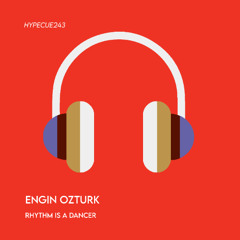 Engin Ozturk - Rhythm Is A Dancer (Original Mix)