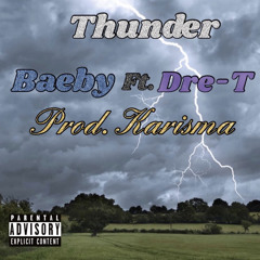 Thunder (Baeby & Dre T)